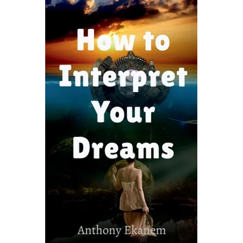 How to Interpret Your Dreams