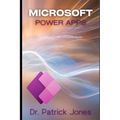 Microsoft Power Apps: The Microsoft 365 Companion Series