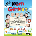Learn German with stories and audios as workbook. German language course for beginners and advanced learners.: German made simple.