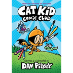 Cat Kid Comic Club: A Graphic Novel (Cat Kid Comic Club #1): From the Creator of Dog Man: Volume 1 - Hardcover