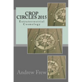 Crop Circles 2015: Extraterrestrial Cosmology