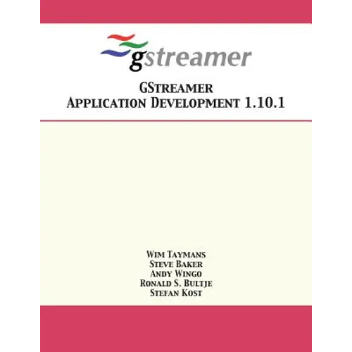 GStreamer Application Development 1.10.1