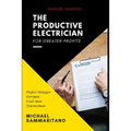 The Productive Electrician: Third Edition