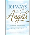 101 Ways to Meet Your Angels