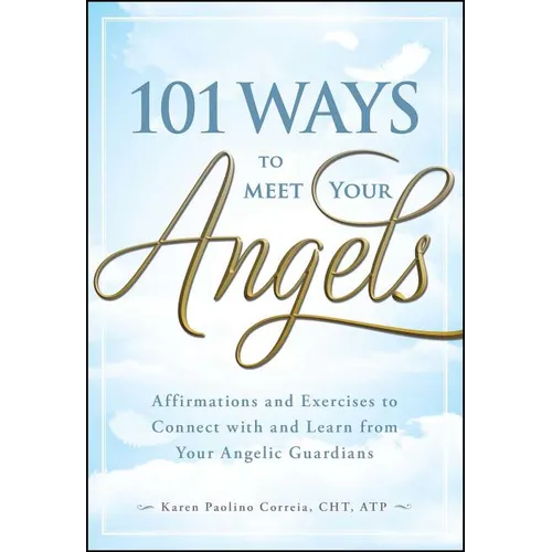 101 Ways to Meet Your Angels