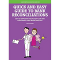 Quick and Easy Guide to Bank Reconciliations - Get to grips with your cash flow and know what goes where and why