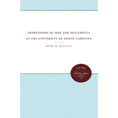 Impressions of Men and Movements at the University of North Carolina