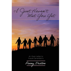 I Just Haven't Met You Yet: An Open Letter to Future Generations