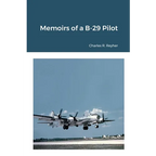 Memoirs of a B-29 Pilot