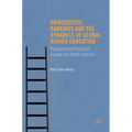 Universities, Rankings and the Dynamics of Global Higher Education: Perspectives from Asia, Europe and North America