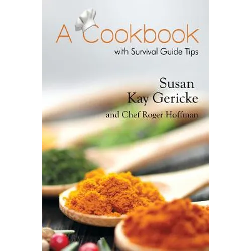 A Cookbook with Survival Guide Tips