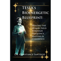 Tesla's Bioenergetic Blueprint: Healing the Human Field Through Frequency, Mapping & Coherence