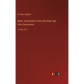 Marie; An Episode in the Life of the Late Allan Quatermain: in large print