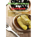 Mediterranean Diet Cookbook: Delicious and easy to make appetizer and snack recipes