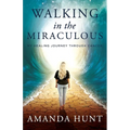 Walking in the Miraculous: My Healing Journey Through Cancer