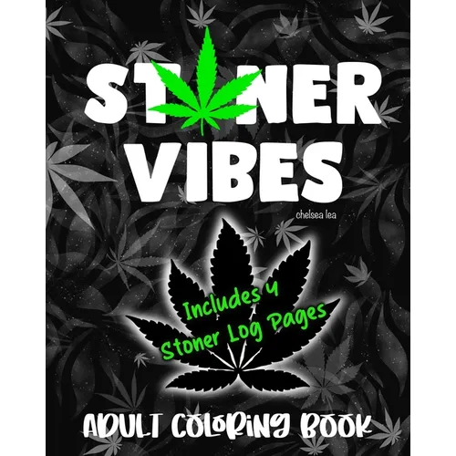 Stoner Vibes: Adult Coloring Book