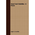 Yusuf and Zulaikha: A Poem