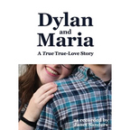 Dylan and Maria: A True True-love Story - Paperback