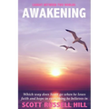 Awakening: Which way does Scott go when he loses faith and hope in everything he believes in