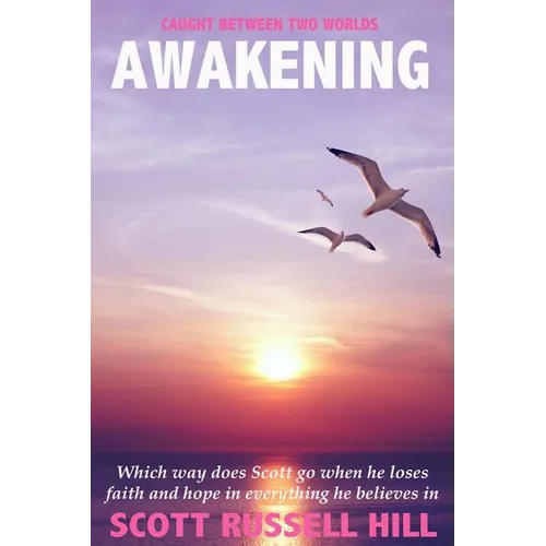 Awakening: Which way does Scott go when he loses faith and hope in everything he believes in