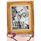 Lovely Tragic Miracle: A Memoir