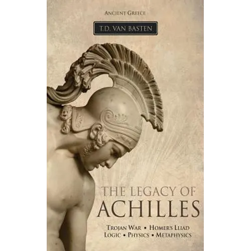 Ancient Greece: The Legacy of Achilles