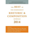 Best of the Independent Journals in Rhetoric and Composition 2014