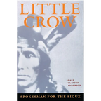 Little Crow: Spokesman for the Sioux