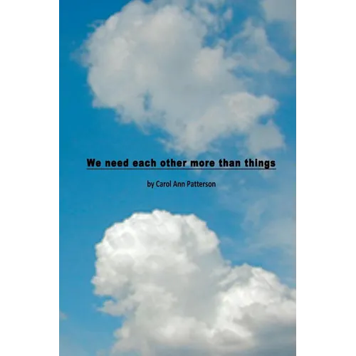 We need each other more than things