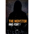 The Monster and forty