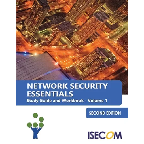 Network Security Essentials: Study Guide & Workbook - Volume 1 - Second Edition
