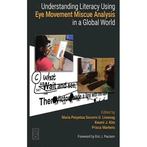 Understanding Literacy Using Eye Movement Miscue Analysis in A Global World