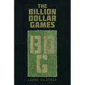 The Billion Dollar Games