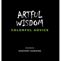 Artful Wisdom Colorful Advice