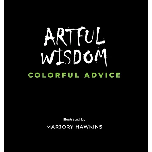 Artful Wisdom Colorful Advice