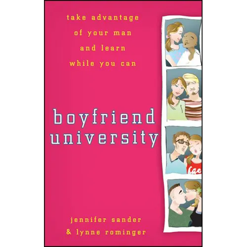 Boyfriend University: Take Advantage of Your Man and Learn While You Can