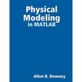 Physical Modeling in MATLAB