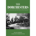 The Dorchesters: Four Generations and 100 Years in West Vancouver