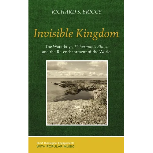 Invisible Kingdom: The Waterboys, Fisherman's Blues, and the Re-Enchantment of the World