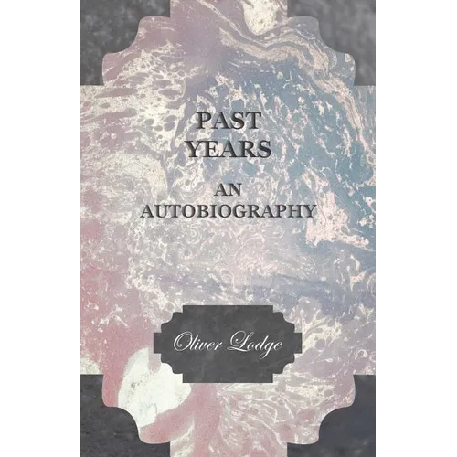 Past Years - An Autobiography - Paperback