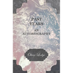 Past Years - An Autobiography - Paperback