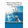 Discovering Faith in Neptune's Ocean of Dreams