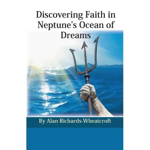 Discovering Faith in Neptune's Ocean of Dreams