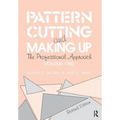 Pattern Cutting and Making Up: The Professional Approach