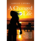 A Changed Life: A true story about a life-changing decision that turned reality upside down and threw my young self into an unexpected path.