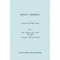 Bach's Chorals. Part 1 - The Hymns and Hymn Melodies of the Passions and Oratorios. [Facsimile of 1915 Edition].