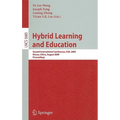 Hybrid Learning and Education: Second International Conference, Ichl 2009, Macau, China, August 25-27, 2009, Proceedings