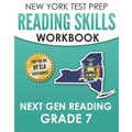 NEW YORK TEST PREP Reading Skills Workbook Next Gen Reading Grade 7: Preparation for the New York State ELA Tests