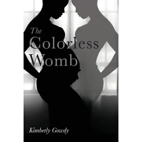 The Colorless Womb