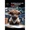 No Bulling Around with MQL5 MetaTrader Programming: MQL5 MetaTrader Programming
